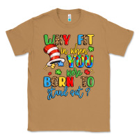 Toasted Coconut why fit in when you were born to stand out Classic Tee - LillyAllenDesigns