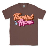 Chestnut thankful mama Classic Tee - JahusDesignShop