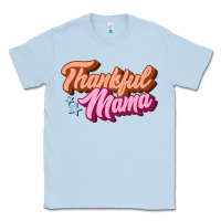 Dusty Blue thankful mama Classic Tee - JahusDesignShop