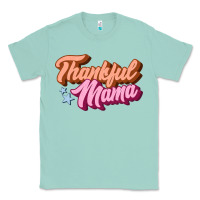 Seafoam thankful mama Classic Tee - JahusDesignShop