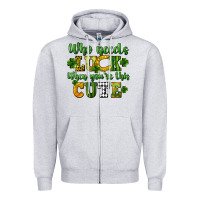 Heather Grey Who needs luck when you're this cute St. Patrick's Zipper Hoodie - CowGirlArtShop