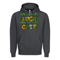 Smoke Who needs luck when you're this cute St. Patrick's Zipper Hoodie - CowGirlArtShop