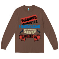 Chestnut I belong to a HAIRDRESSER warning job funny partner Long Sleeve Tee - Bettercallsaul