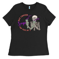 Not Enough Sage For This Sht Ladies Tee | Teevron
