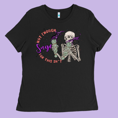 Not Enough Sage For This Sht Ladies Tee Designed By Maliassmallbusiness
