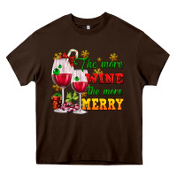 Chocolate Brown The more wine the more merry Heavy Core Tee - AdoDesignShop