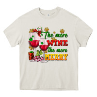 Cream The more wine the more merry Heavy Core Tee - AdoDesignShop