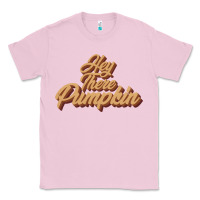 Bubblegum Pink hey there pumpkin Classic Tee - JahusDesignShop
