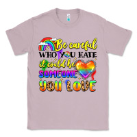 Lilac be careful who you hate it could be someone you Classic Tee - LillyAllenDesigns