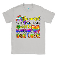 Moon Dust be careful who you hate it could be someone you Classic Tee - LillyAllenDesigns