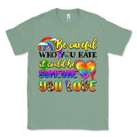 Sage be careful who you hate it could be someone you Classic Tee - LillyAllenDesigns