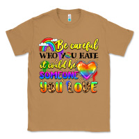 Toasted Coconut be careful who you hate it could be someone you Classic Tee - LillyAllenDesigns