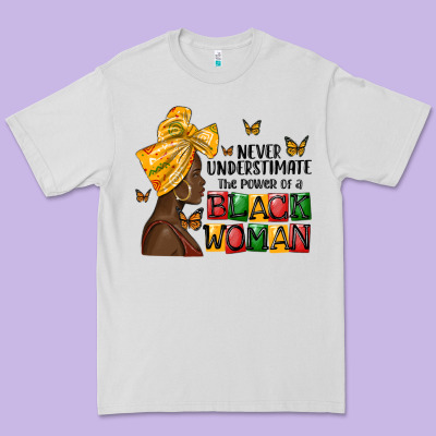 Never Understimate The Power Of A Black Woman Premium Tee Designed By Maliassmallbusiness