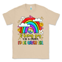If Being Gay Was A Choice I'd Be Gayer Lol Classic Tee | Teevron
