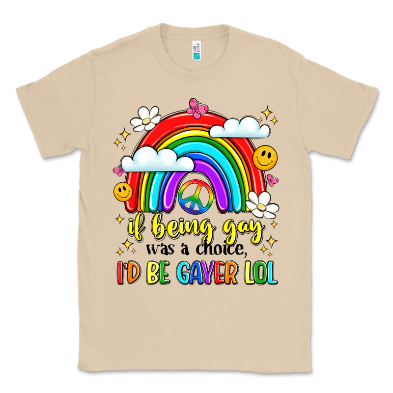 If Being Gay Was A Choice I'd Be Gayer Lol Classic Tee by LillyAllenDesigns | Teevron