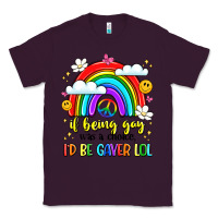 Plum if being gay was a choice i'd be gayer lol Classic Tee - LillyAllenDesigns