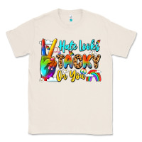 Natural hate looks tacky on you Classic Tee - LillyAllenDesigns