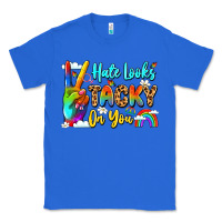 True Royal hate looks tacky on you Classic Tee - LillyAllenDesigns