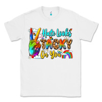 White hate looks tacky on you Classic Tee - LillyAllenDesigns
