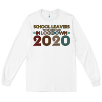 White school leavers the one where i was in lockdown 2020 Long Sleeve Tee - Bettercallsaul