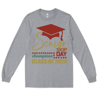 Senior Skip Day Champions Class Of 2020 Long Sleeve Tee | Teevron