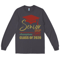 Smoke Senior Skip Day Champions Class Of 2020 Long Sleeve Tee - Bettercallsaul