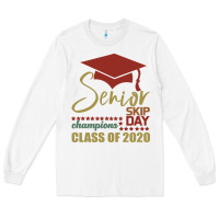White Senior Skip Day Champions Class Of 2020 Long Sleeve Tee - Bettercallsaul