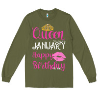 Army Green Queen Was Born İn January Happy Birthday Long Sleeve Tee - Bettercallsaul