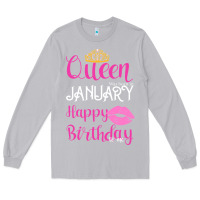 Queen Was Born İn January Happy Birthday Long Sleeve Tee | Teevron