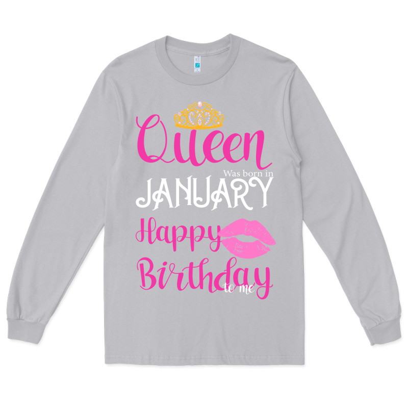 Queen Was Born İn January Happy Birthday Long Sleeve Tee by Bettercallsaul | Teevron