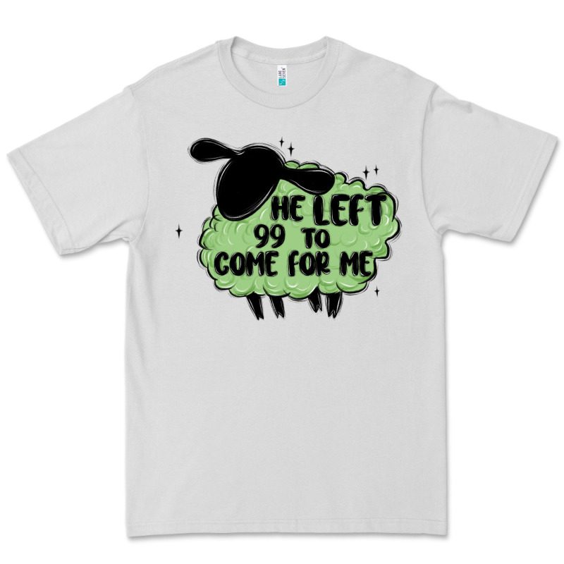 He Left The 99 To Come For Me Premium Tee by MaliasSmallBusiness | Teevron
