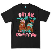 Black relax we're all crazy it's not competition Premium Tee - MaliasSmallBusiness