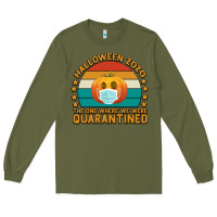 Army Green Halloween Zozo The One Where We Were Quarantined Long Sleeve Tee - Bettercallsaul
