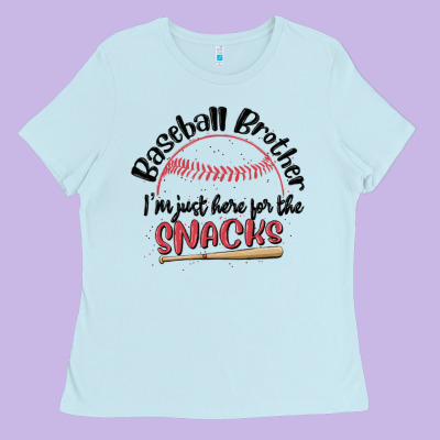 Baseball Brother I'm Just Here For The Snacks Ladies Tee Designed By Maliassmallbusiness