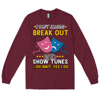 Burgundy My Brain is 95% Show Tunes. Funny Theatre Gift. Long Sleeve Tee - Bettercallsaul