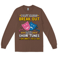 Chestnut My Brain is 95% Show Tunes. Funny Theatre Gift. Long Sleeve Tee - Bettercallsaul