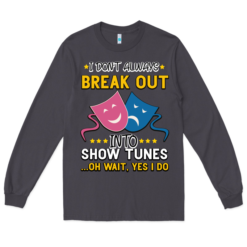 My Brain Is 95% Show Tunes. Funny Theatre Gift. Long Sleeve Tee by Bettercallsaul | Teevron
