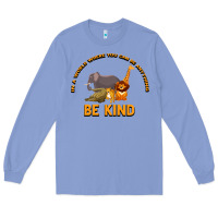Colony Blue In a World Where You Can Be Anything Bee Kind Long Sleeve Tee - Bettercallsaul
