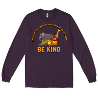 Plum In a World Where You Can Be Anything Bee Kind Long Sleeve Tee - Bettercallsaul