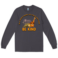 Smoke In a World Where You Can Be Anything Bee Kind Long Sleeve Tee - Bettercallsaul