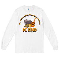 White In a World Where You Can Be Anything Bee Kind Long Sleeve Tee - Bettercallsaul
