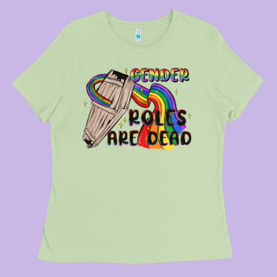 Gender Roles Are Dead Ladies Tee Designed By Maliassmallbusiness
