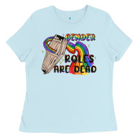 Baby Blue gender roles are dead Ladies Tee - MaliasSmallBusiness