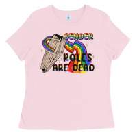 Bubblegum Pink gender roles are dead Ladies Tee - MaliasSmallBusiness