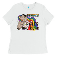 White gender roles are dead Ladies Tee - MaliasSmallBusiness