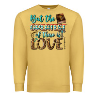 Antique Gold But The Greatest Of These Is Love Premium Sweatshirt - BundleAndBundleShop