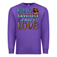 Purple But The Greatest Of These Is Love Premium Sweatshirt - BundleAndBundleShop