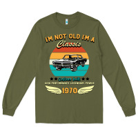 Army Green Vintage 50th Birthday I'm Not Old I'm A Classic Born In 1970 Long Sleeve Tee - Bettercallsaul