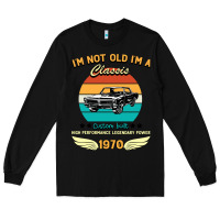Black Vintage 50th Birthday I'm Not Old I'm A Classic Born In 1970 Long Sleeve Tee - Bettercallsaul