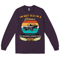 Vintage 50th Birthday I'm Not Old I'm A Classic Born In 1970 Long Sleeve Tee | Teevron